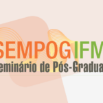 IFMS abre inscrições para seu Seminário de Pós-Graduação